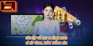 Các Cặp Số Hay Đi Cùng Nhau - Bí Kíp Vàng, Ngàn Thắng Lớn
