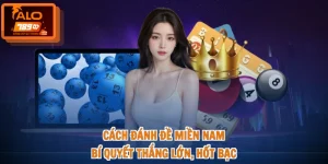 Cách Đánh Đề Miền Nam - Bí Quyết Thắng Lớn, Hốt Bạc