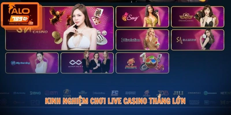 Kinh nghiệm chơi Live casino thắng lớn