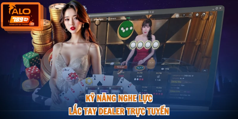Cách Nghe Vị Xóc Đĩa - Bí Quyết Dùng Chuẩn, Thắng Đậm Rộn Rã 3 Kỹ năng nghe lực lắc tay dealer trực tuyến