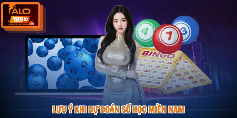 Lưu ý khi dự đoán số học miền nam
