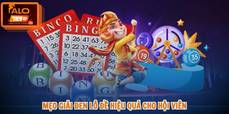 Giải Đen Lô Đề - Mẹo Hay Về Bờ, Thắng Lớn Mỗi Ngày 2 Mẹo giải đen lô đề hiệu quả cho hội viên