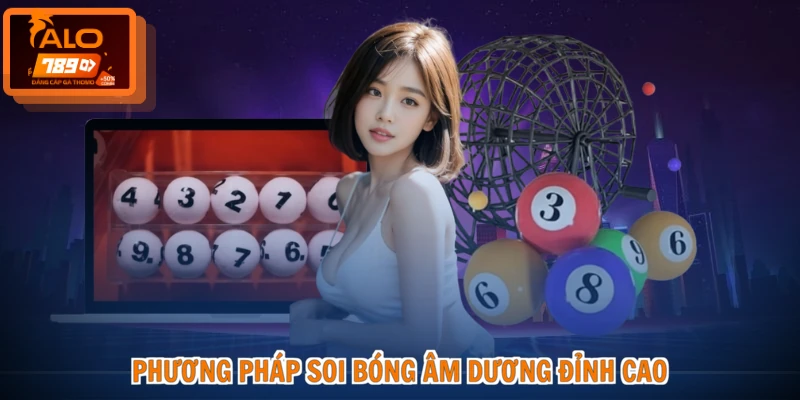 Đầu Đít Câm Đánh Con Gì - Bí Kíp Chuẩn, Thắng Liền Tay 3 Phương pháp soi bóng âm dương đỉnh cao